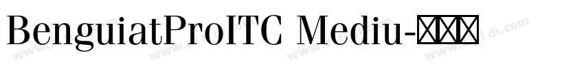 BenguiatProITC Mediu字体转换 BenguiatProITC Mediu字体转换